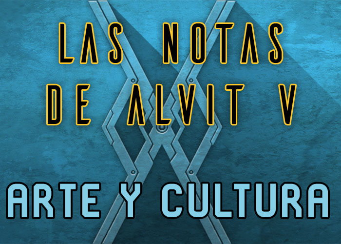 Ya disponible el relato extendido ‘Las notas de Alvit #05: Arte y cultura’