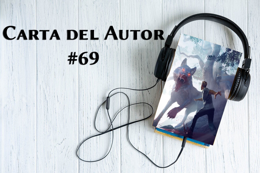 Carta del autor #69: A por el audionarok